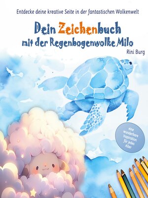cover image of Dein Zeichenbuch mit der Regenbogenwolke Milo